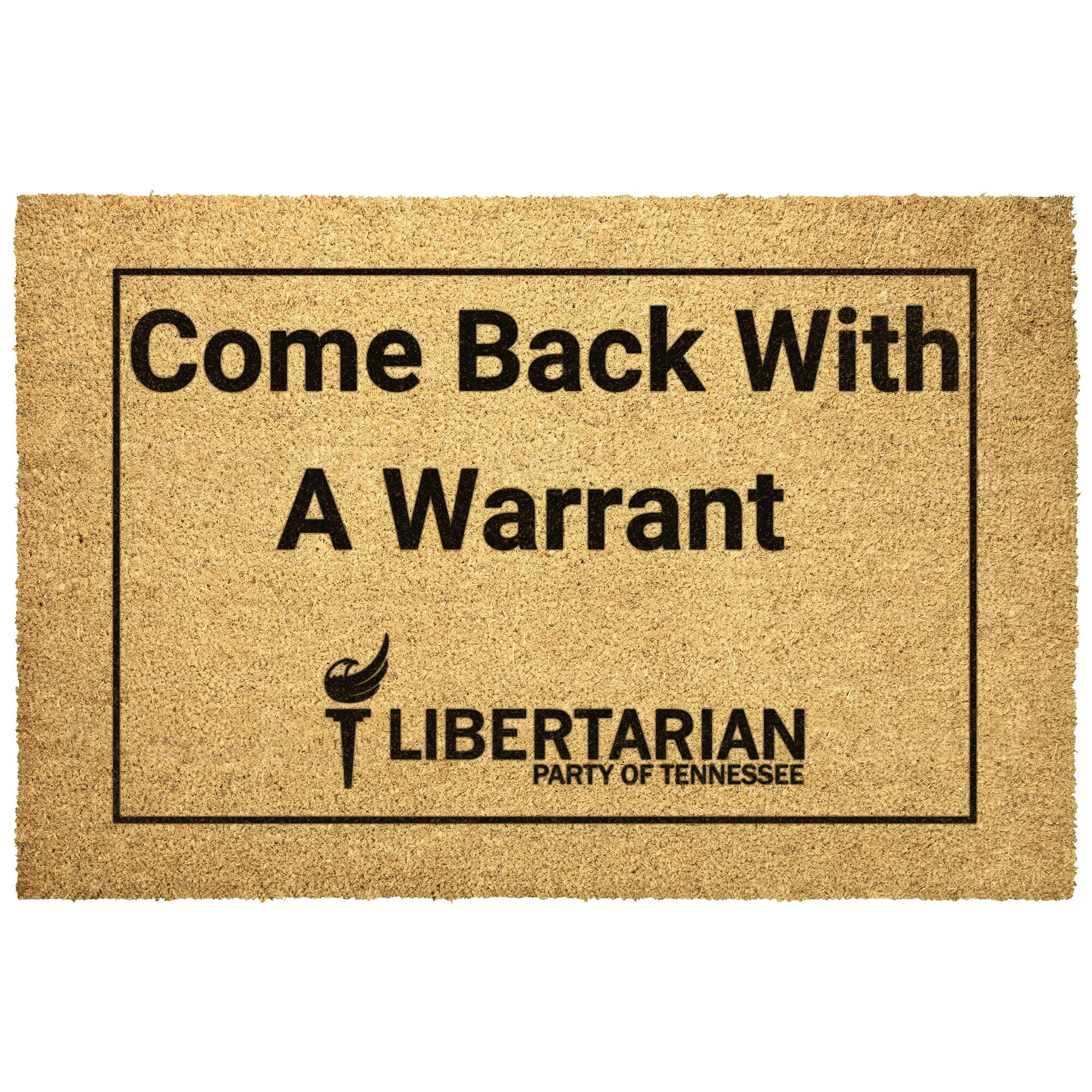 Come back with a Warrant Outdoor Mat